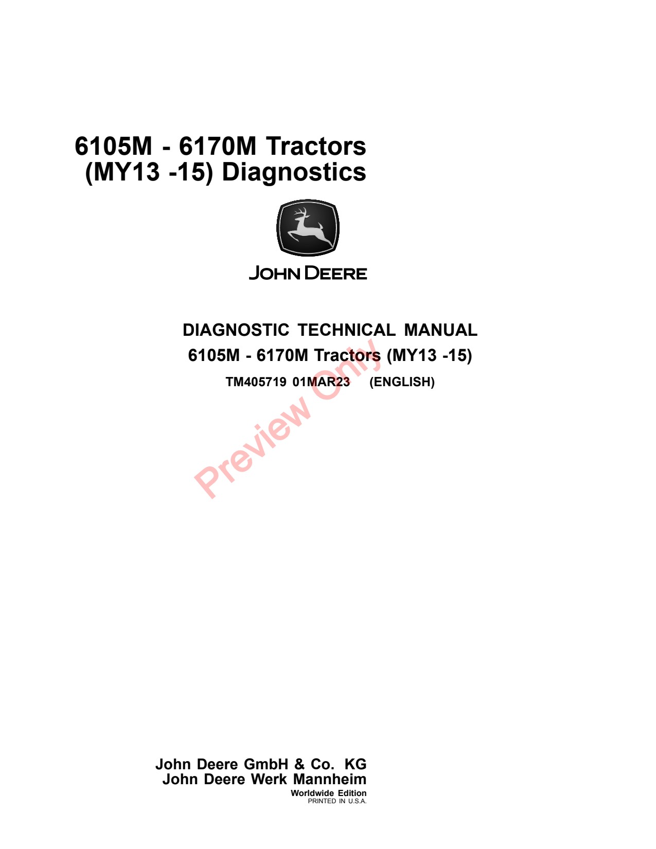 John Deere 6105M 6115M 6125M 6130M 6140M 6150M 6170M MY13 -15 Tractor Diagnostic Technical Manual TM405719 1 John Deere 6105M 6115M 6125M 6130M 6140M 6150M 6170M MY13 -15 Tractor Diagnostic Technical Manual TM405719