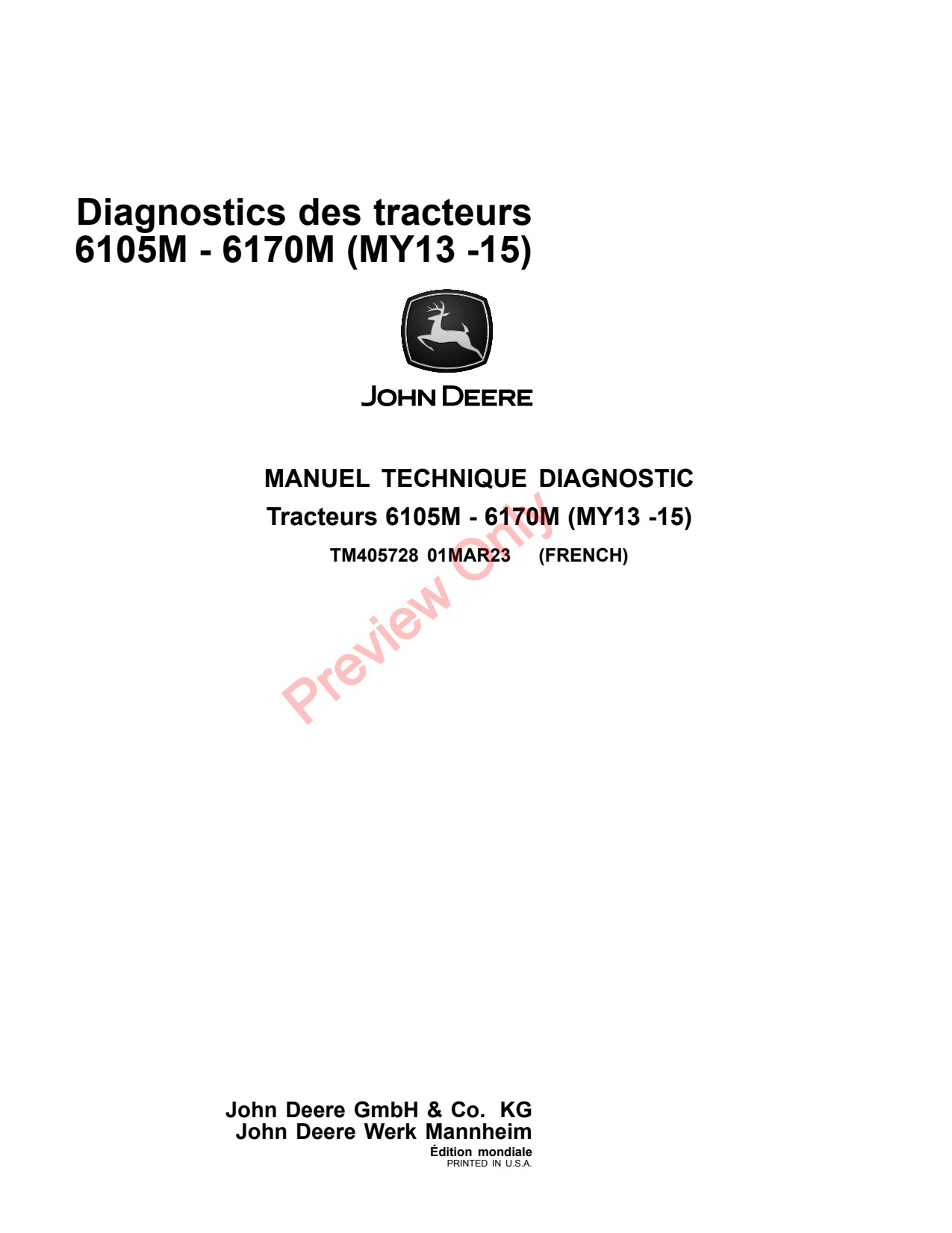 John Deere 6105M 6115M 6125M 6130M 6140M 6150M 6170M MY13 -15 Tractor Diagnostic Technical Manual TM405728 FR 1 John Deere 6105M 6115M 6125M 6130M 6140M 6150M 6170M MY13 -15 Tractor Diagnostic Technical Manual TM405728 FR