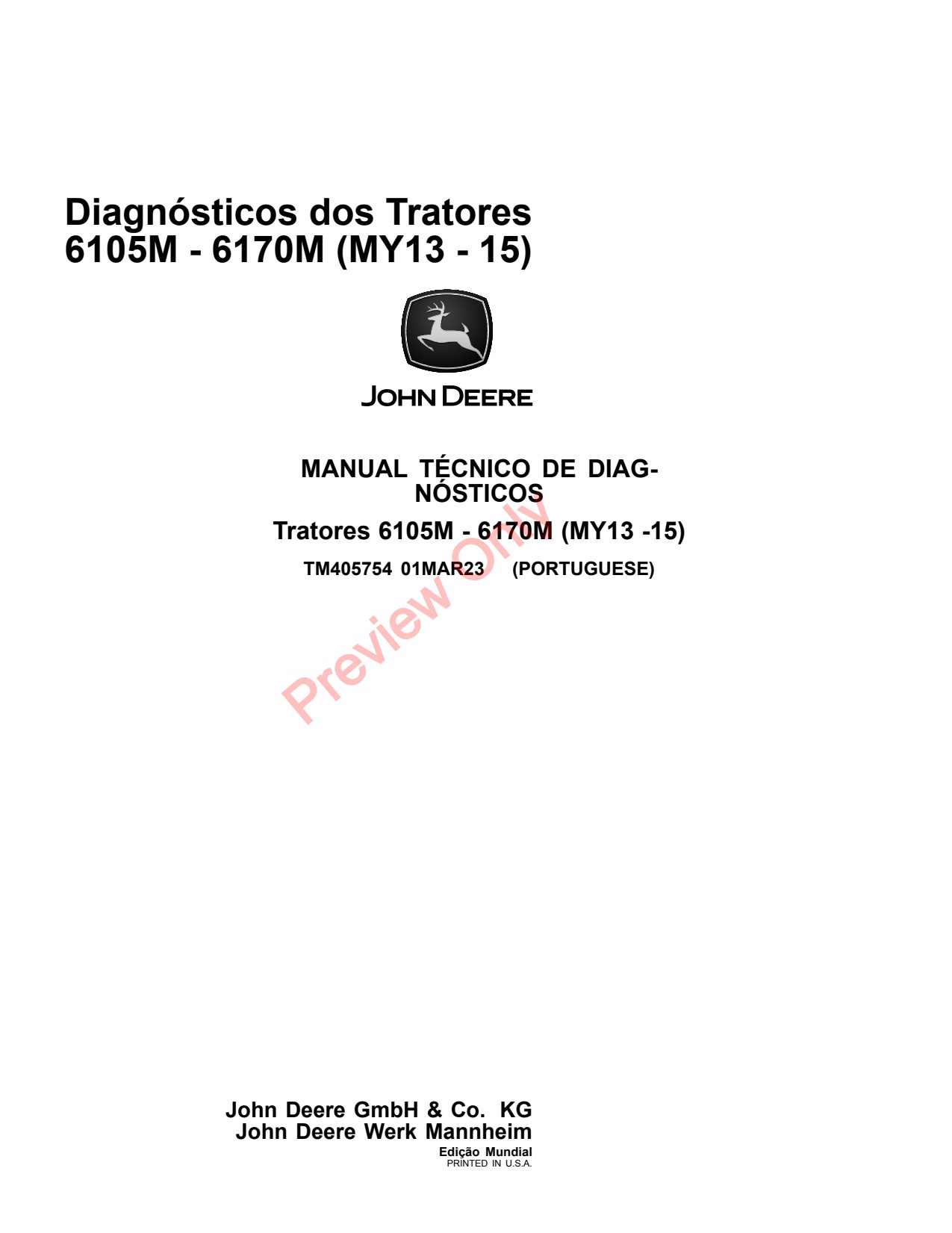 John Deere 6105M 6115M 6125M 6130M 6140M 6150M 6170M MY13 -15 Tractor Diagnostic Technical Manual TM405754 PT 1 John Deere 6105M 6115M 6125M 6130M 6140M 6150M 6170M MY13 -15 Tractor Diagnostic Technical Manual TM405754 PT