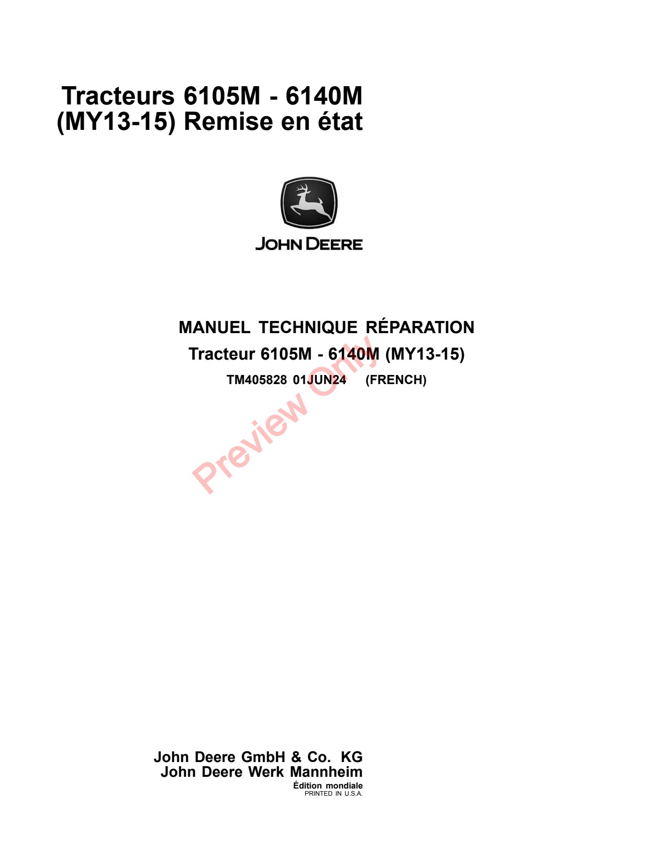 John Deere 6105M 6115M 6125M 6130M 6140M MY13 -15 Tractor Repair Technical Manual TM405828 FR 1 John Deere 6105M 6115M 6125M 6130M 6140M MY13 -15 Tractor Repair Technical Manual TM405828 FR