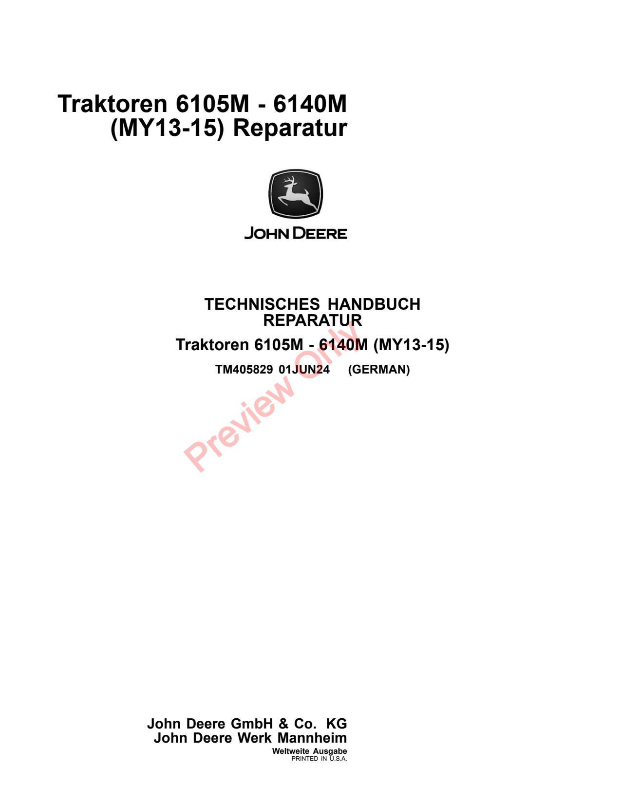 John Deere 6105M 6115M 6125M 6130M 6140M MY13 -15 Tractor Repair Technical Manual TM405829 DE 1 John Deere 6105M 6115M 6125M 6130M 6140M MY13 -15 Tractor Repair Technical Manual TM405829 DE