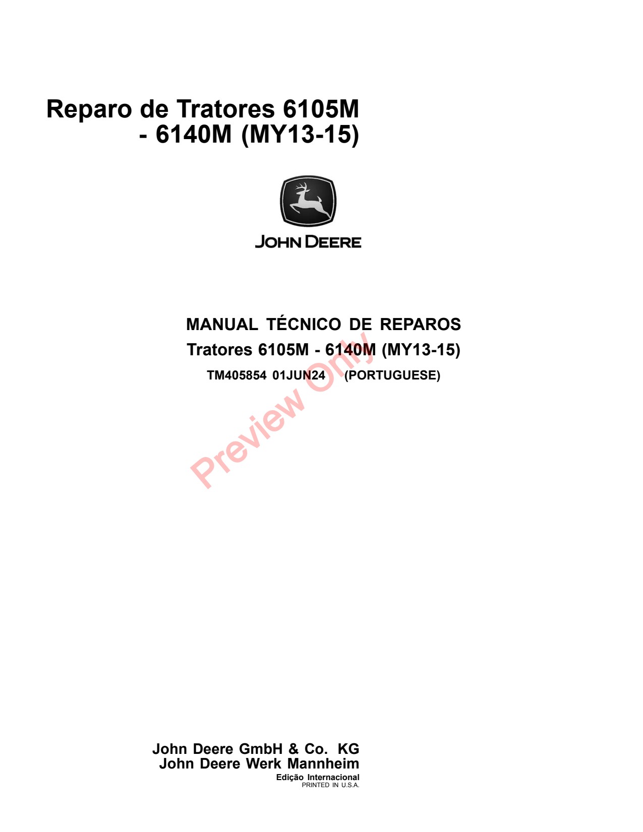 John Deere 6105M 6115M 6125M 6130M 6140M MY13 -15 Tractor Repair Technical Manual TM405854 PT 1 John Deere 6105M 6115M 6125M 6130M 6140M MY13 -15 Tractor Repair Technical Manual TM405854 PT