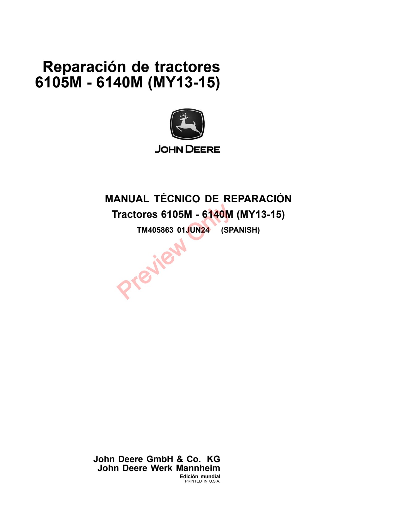 John Deere 6105M 6115M 6125M 6130M 6140M MY13 -15 Tractor Repair Technical Manual TM405863 ES 1 John Deere 6105M 6115M 6125M 6130M 6140M MY13 -15 Tractor Repair Technical Manual TM405863 ES