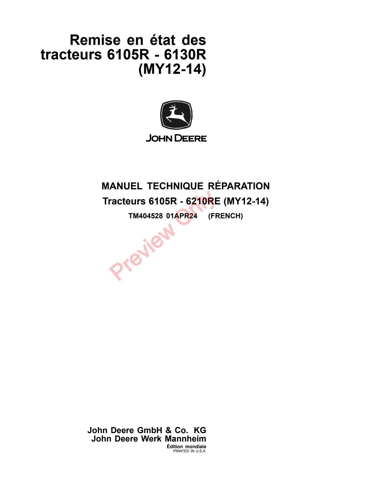 John Deere 6105R 6115R 6125R 6130R MY12 -14 Tractor Repair Technical Manual TM404528 FR 1 John Deere 6105R 6115R 6125R 6130R MY12 -14 Tractor Repair Technical Manual TM404528 FR