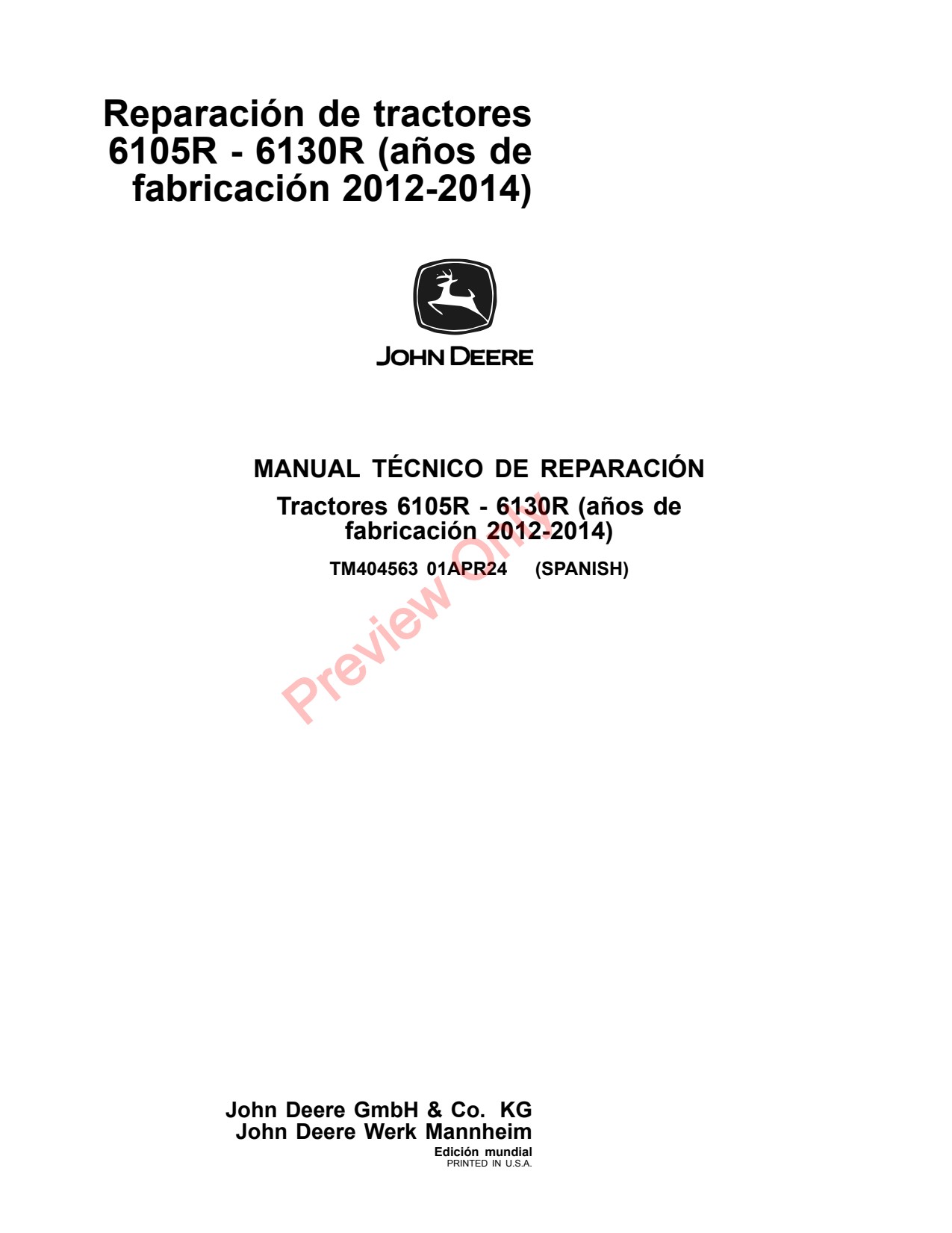 John Deere 6105R 6115R 6125R 6130R MY12 -14 Tractor Repair Technical Manual TM404563 ES 1 John Deere 6105R 6115R 6125R 6130R MY12 -14 Tractor Repair Technical Manual TM404563 ES