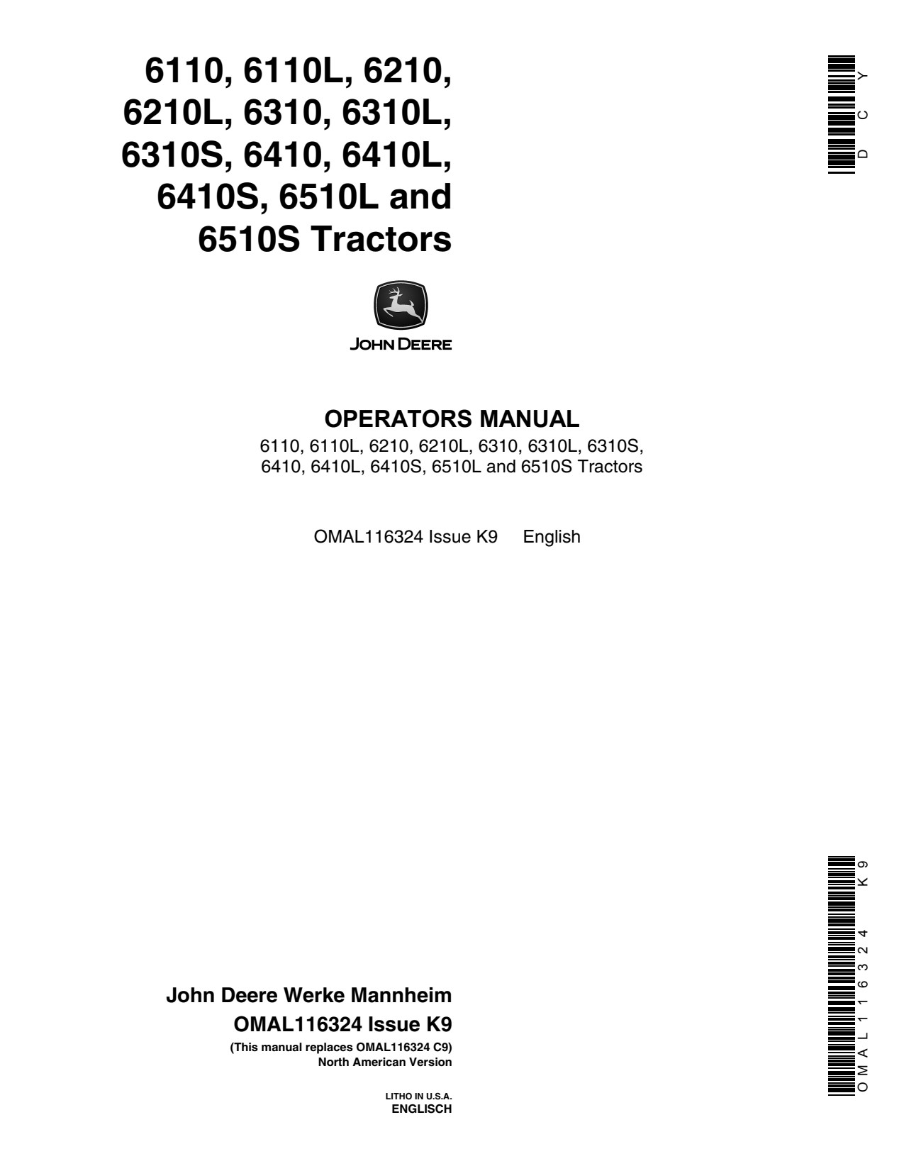 John Deere 6110 to 6410 6110L 6310S 6410S 6510S 6210L 6310L 6410L 6510L Tractor Operator Manual OMAL116324 1 John Deere 6110 to 6410 6110L 6310S 6410S 6510S 6210L 6310L 6410L 6510L Tractor Operator Manual OMAL116324