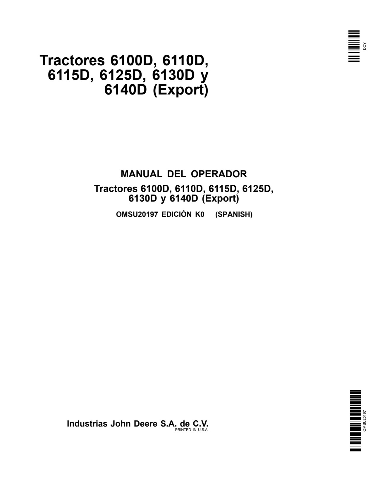 John Deere 6110D 6115D 6125D 6130D 6140D 6100D Tractor Operator Manual OMSU20197 ES 1 John Deere 6110D 6115D 6125D 6130D 6140D 6100D Tractor Operator Manual OMSU20197 ES