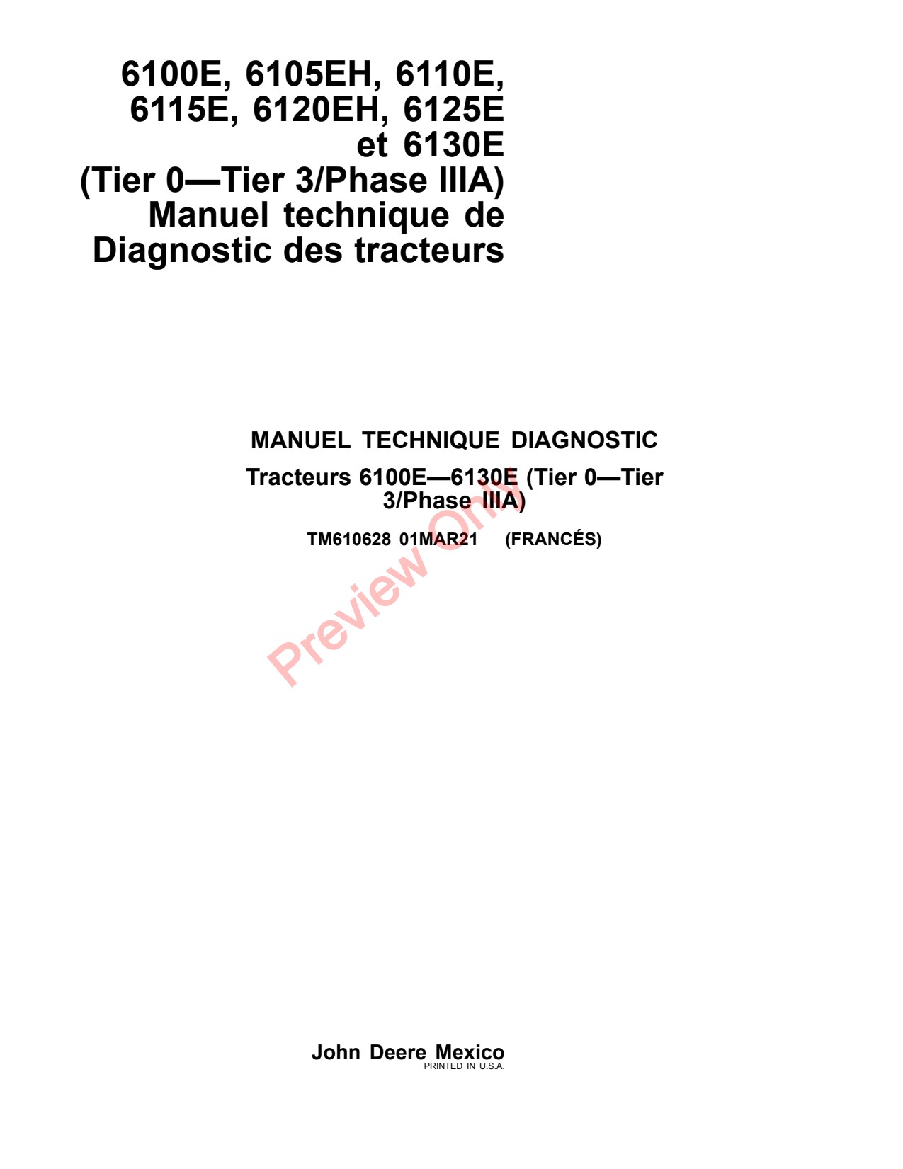 John Deere 6110E 6100E 6125E 6115E 6130E 6105EH 6120EH Tractor Diagnostic Technical Manual TM610628 FR 1 John Deere 6110E 6100E 6125E 6115E 6130E 6105EH 6120EH Tractor Diagnostic Technical Manual TM610628 FR