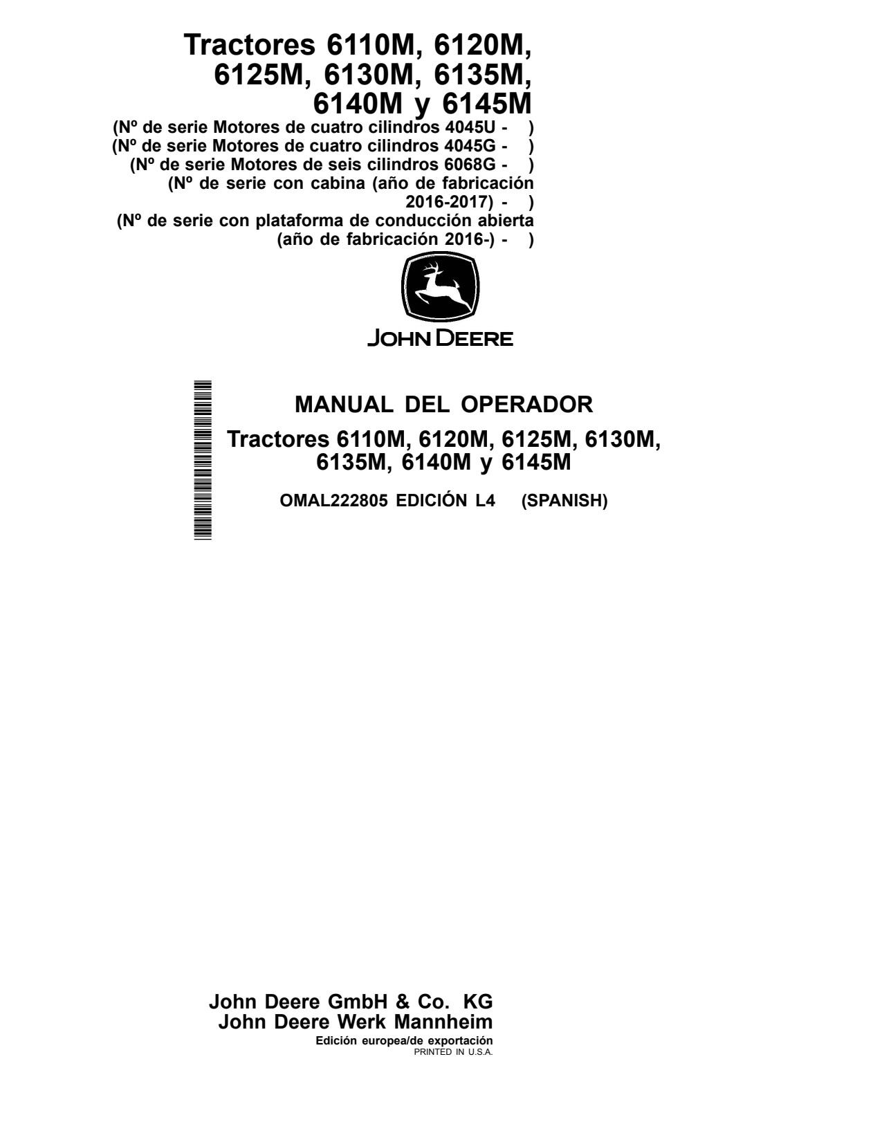 John Deere 6110M 6120M 6125M 6130M 6135M 6140M 6145M 4045U 4045G 6068G -2017 Three-part Front Axle Operator Manual OMAL222805 ES 1 John Deere 6110M 6120M 6125M 6130M 6135M 6140M 6145M 4045U 4045G 6068G -2017 Three-part Front Axle Operator Manual OMAL222805 ES