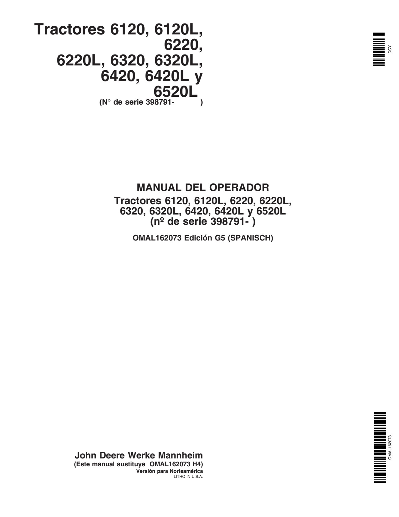 John Deere 6120 to 6420 6120L 6220L 6320L 6420L 6520L Tractor Operator Manual OMAL162073 ES 1 John Deere 6120 to 6420 6120L 6220L 6320L 6420L 6520L Tractor Operator Manual OMAL162073 ES