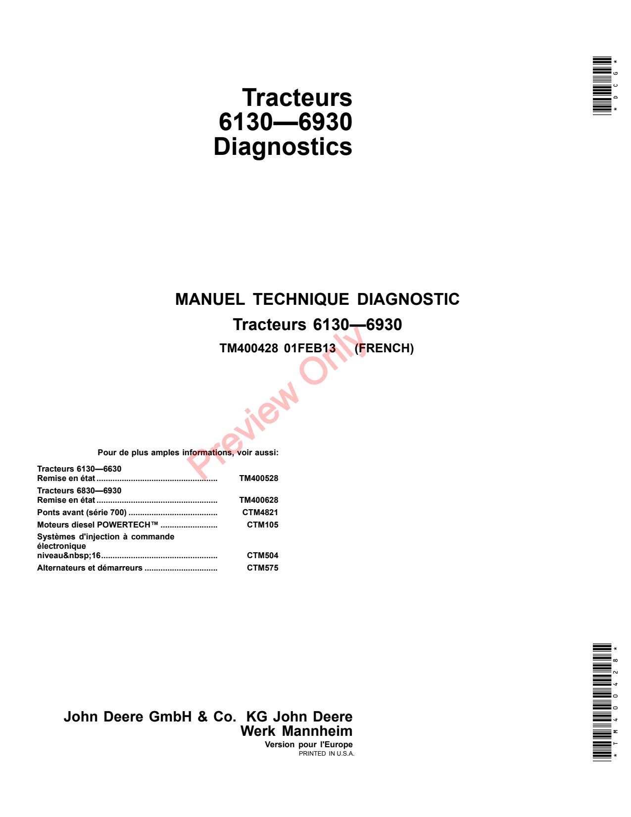 John Deere 6130 to 6530 6534 6630 6830 6930 Tractor Diagnostic Technical Manual TM400428 FR 1 John Deere 6130 to 6530 6534 6630 6830 6930 Tractor Diagnostic Technical Manual TM400428 FR