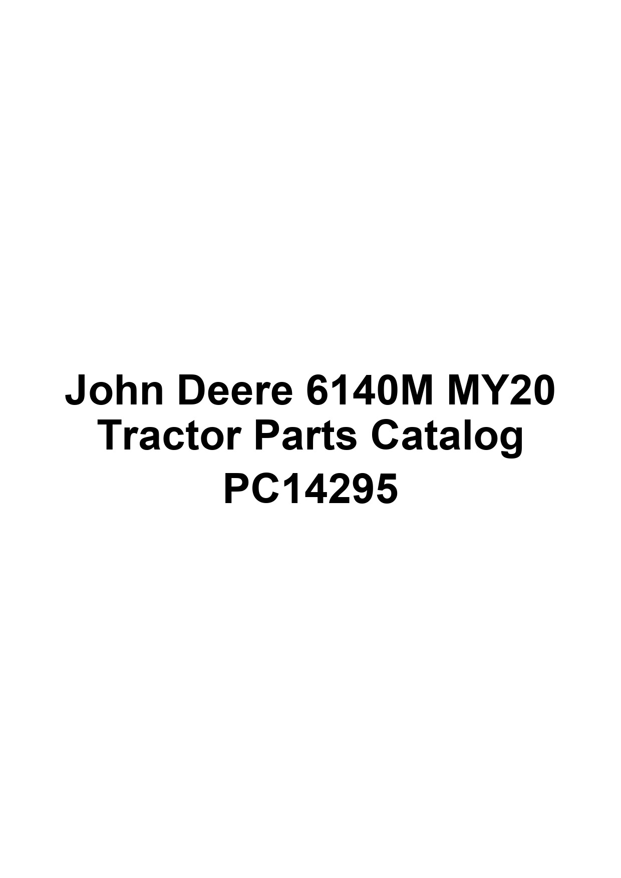 John Deere 6140M MY20 Tractor Parts Catalog PC14295 1 John Deere 6140M MY20 Tractor Parts Catalog PC14295