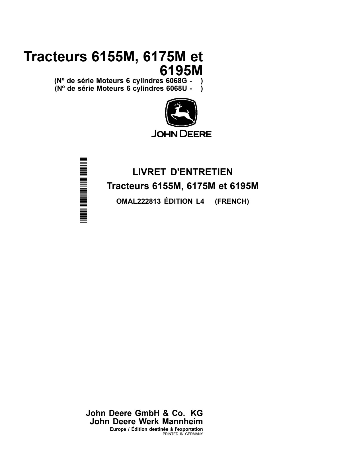 John Deere 6155M 6175M 6195M 6068G 6068U Three-part Front Axle Operator Manual OMAL222813 FR 1 John Deere 6155M 6175M 6195M 6068G 6068U Three-part Front Axle Operator Manual OMAL222813 FR