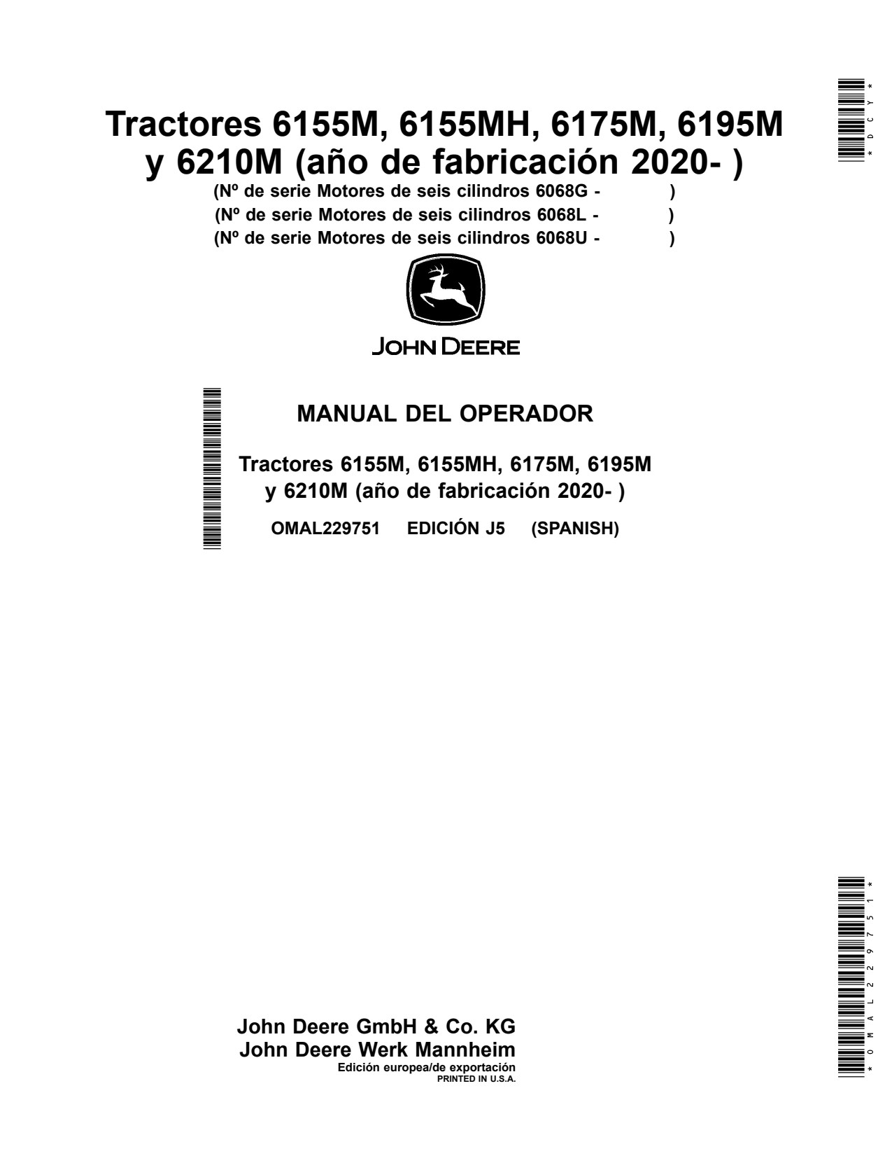 John Deere 6155M 6175M 6195M 6155MH 6210M 6068G 6068L 6068U Tractor Operator Manual OMAL229751 ES 1 John Deere 6155M 6175M 6195M 6155MH 6210M 6068G 6068L 6068U Tractor Operator Manual OMAL229751 ES