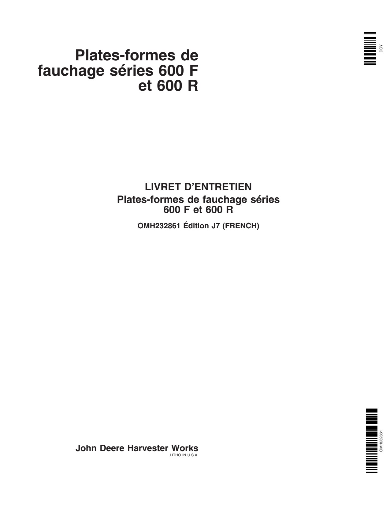 John Deere 618R 622R 625F 625R 630F 630R 618F 620F 620R 622 F 635F 615F 600 Header Platform Operator Manual OMH232861 FR 1 John Deere 618R 622R 625F 625R 630F 630R 618F 620F 620R 622 F 635F 615F 600 Header Platform Operator Manual OMH232861 FR