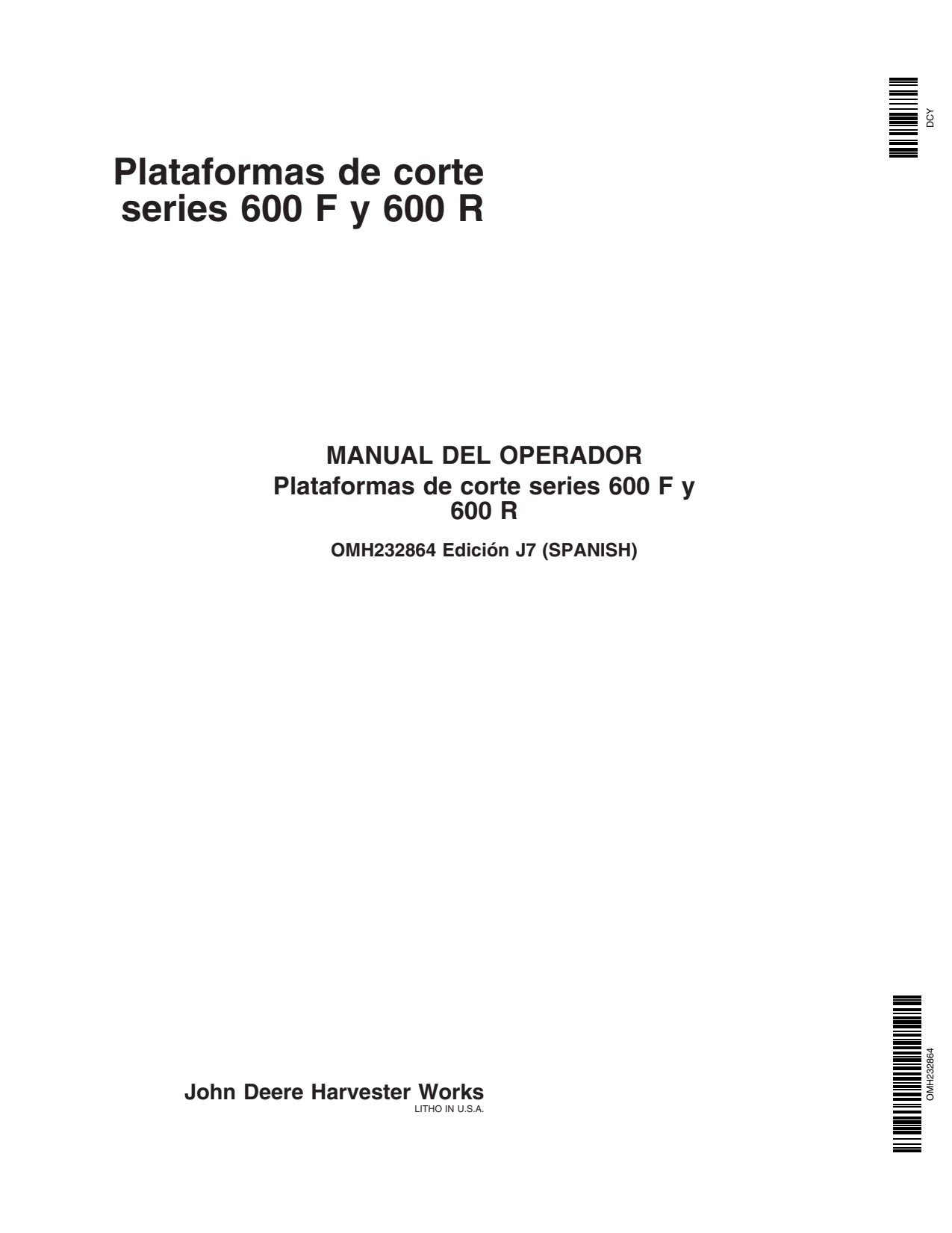 John Deere 618R 622R 625F 625R 630F 630R 618F 620F 620R 622 F 635F 615F 600 Header Platform Operator Manual OMH232864 ES 1 John Deere 618R 622R 625F 625R 630F 630R 618F 620F 620R 622 F 635F 615F 600 Header Platform Operator Manual OMH232864 ES