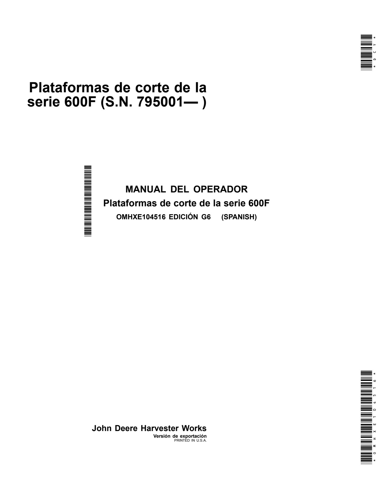 John Deere 620F 622F 625F 630F 635F 600F Header Platform Operator Manual OMHXE104516 ES 1 John Deere 620F 622F 625F 630F 635F 600F Header Platform Operator Manual OMHXE104516 ES