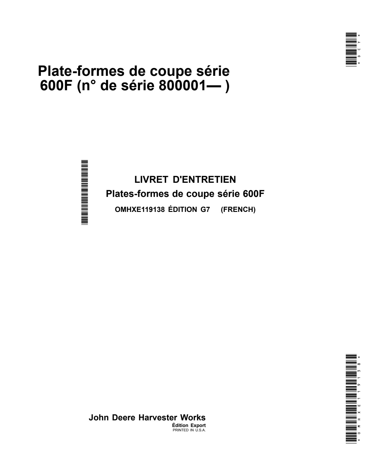 John Deere 620F 622F 625F 630F 635F 600F Header Platform Operator Manual OMHXE119138 FR 1 John Deere 620F 622F 625F 630F 635F 600F Header Platform Operator Manual OMHXE119138 FR