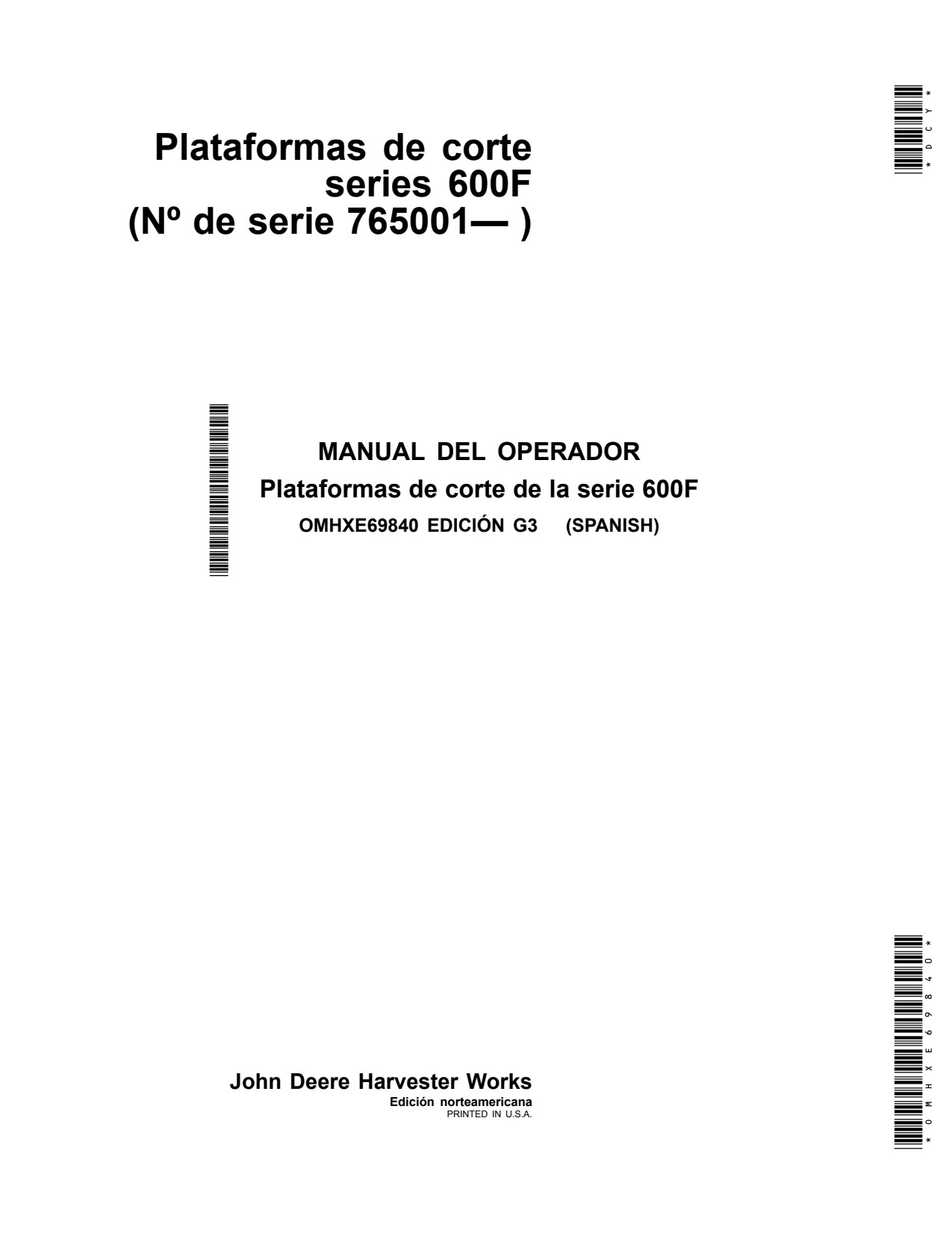 John Deere 620F 622F 625F 630F 635F 600F Header Platform Operator Manual OMHXE69840 ES 1 John Deere 620F 622F 625F 630F 635F 600F Header Platform Operator Manual OMHXE69840 ES