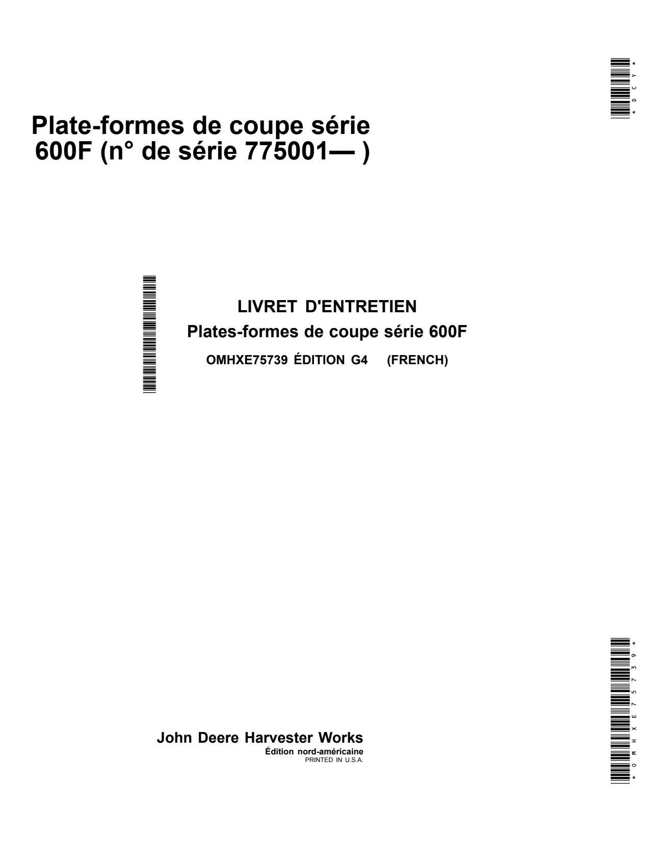 John Deere 620F 622F 625F 630F 635F 600F Header Platform Operator Manual OMHXE75739 FR 1 John Deere 620F 622F 625F 630F 635F 600F Header Platform Operator Manual OMHXE75739 FR