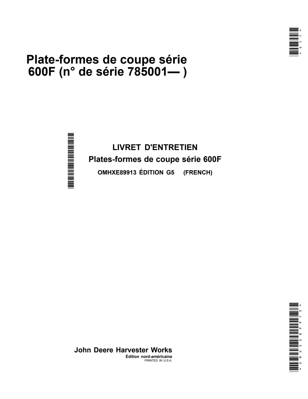 John Deere 620F 622F 625F 630F 635F 600F Header Platform Operator Manual OMHXE89913 FR 1 John Deere 620F 622F 625F 630F 635F 600F Header Platform Operator Manual OMHXE89913 FR