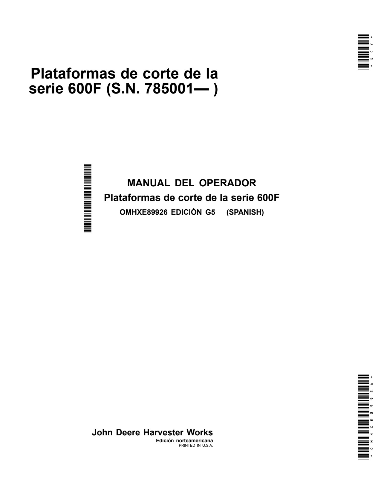 John Deere 620F 622F 625F 630F 635F 600F Header Platform Operator Manual OMHXE89926 ES 1 John Deere 620F 622F 625F 630F 635F 600F Header Platform Operator Manual OMHXE89926 ES