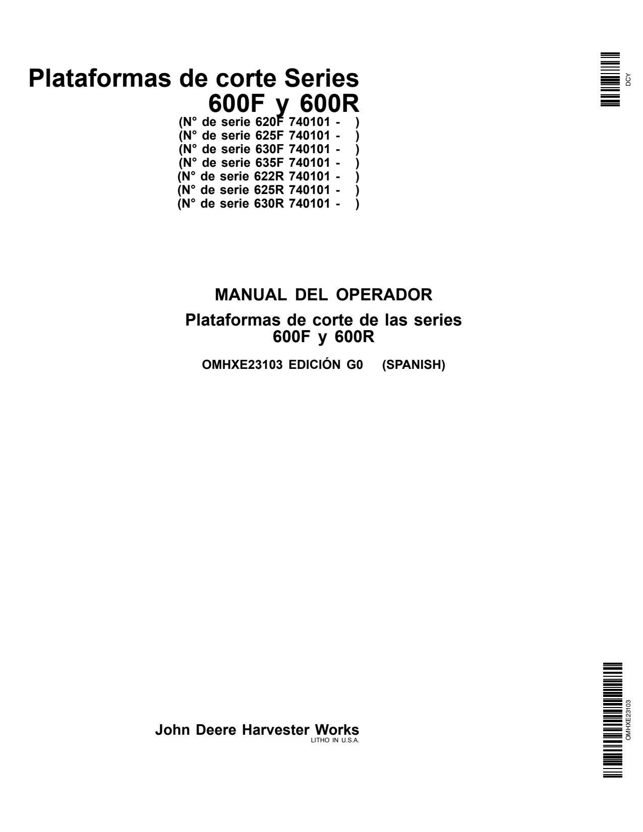 John Deere 620F 630F 622R 625R 630R 625F 635F 600 Header Platform Operator Manual OMHXE23103 ES 1 John Deere 620F 630F 622R 625R 630R 625F 635F 600 Header Platform Operator Manual OMHXE23103 ES