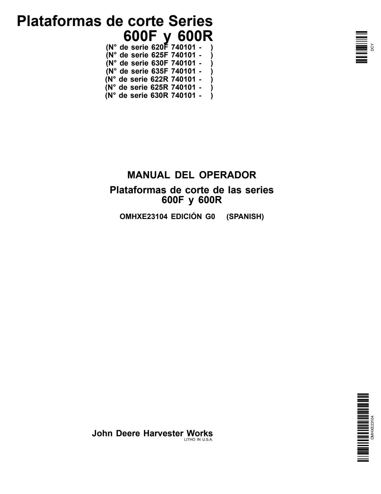 John Deere 620F 630F 622R 625R 630R 625F 635F 600 Header Platform Operator Manual OMHXE23104 ES 1 John Deere 620F 630F 622R 625R 630R 625F 635F 600 Header Platform Operator Manual OMHXE23104 ES
