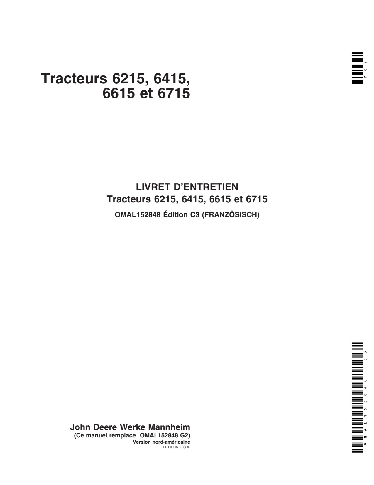 John Deere 6215 to 6615 6715 Tractor Operator Manual OMAL152848 FR 1 John Deere 6215 to 6615 6715 Tractor Operator Manual OMAL152848 FR