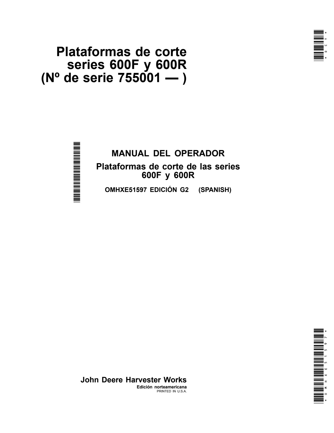 John Deere 622R 625R 630R 620F 622F 625F 630F 635F 600 Header Platform Operator Manual OMHXE51597 ES 1 John Deere 622R 625R 630R 620F 622F 625F 630F 635F 600 Header Platform Operator Manual OMHXE51597 ES