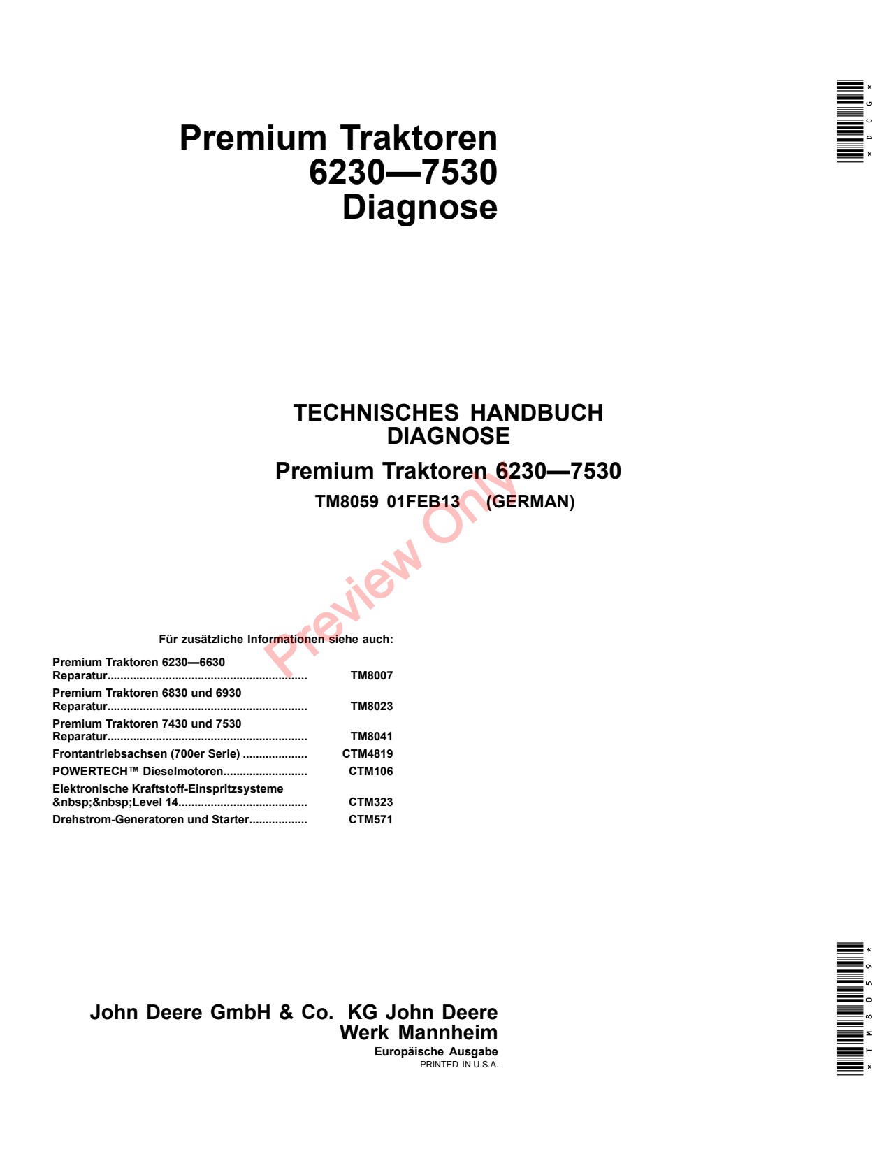John Deere 6230 to 6530 6534 6630 6830 6930 7430 E 7530 Premium Tractor Diagnostic Technical Manual TM8059 DE 1 John Deere 6230 to 6530 6534 6630 6830 6930 7430 E 7530 Premium Tractor Diagnostic Technical Manual TM8059 DE