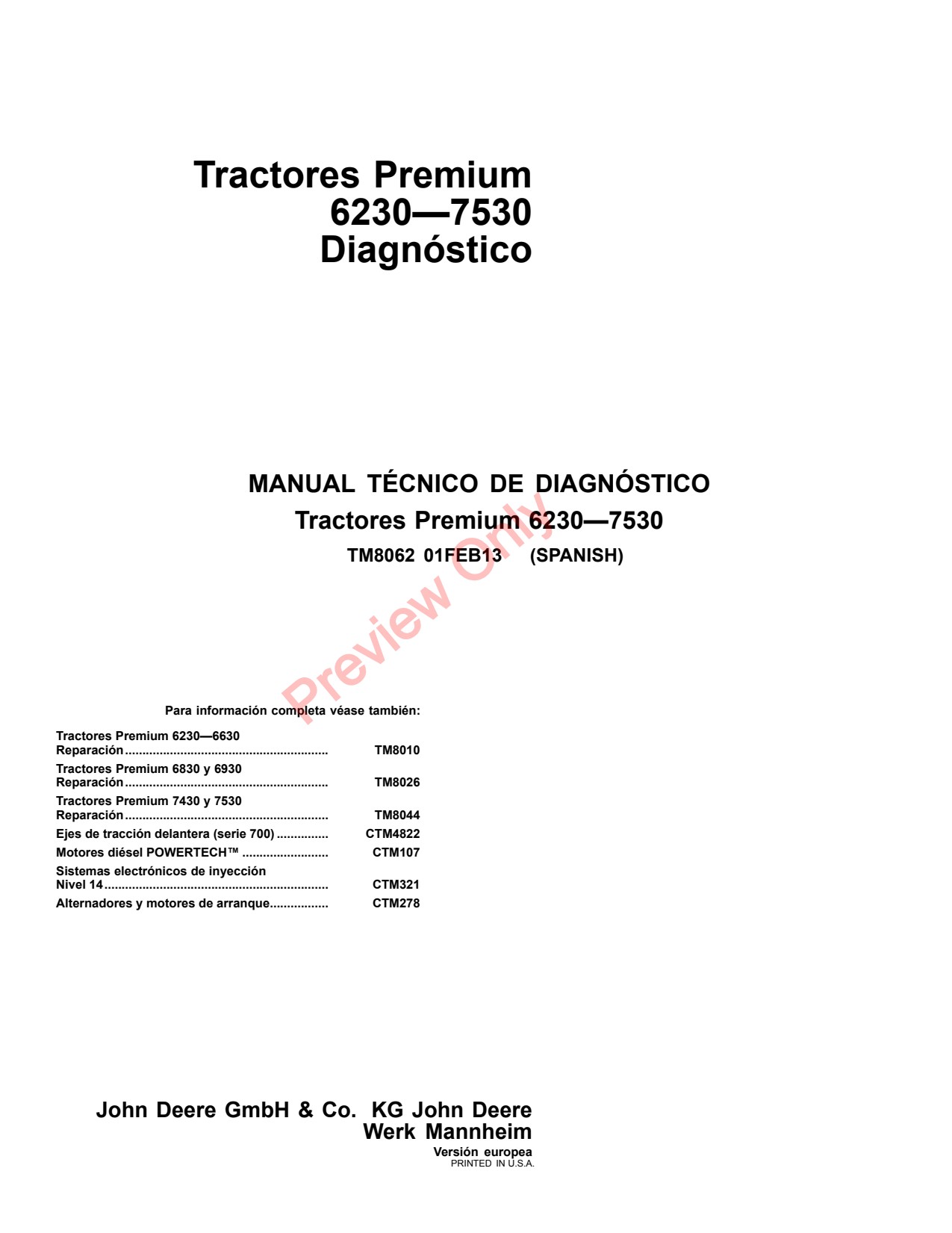 John Deere 6230 to 6530 6534 6630 6830 6930 7430 E 7530 Premium Tractor Diagnostic Technical Manual TM8062 ES 1 John Deere 6230 to 6530 6534 6630 6830 6930 7430 E 7530 Premium Tractor Diagnostic Technical Manual TM8062 ES