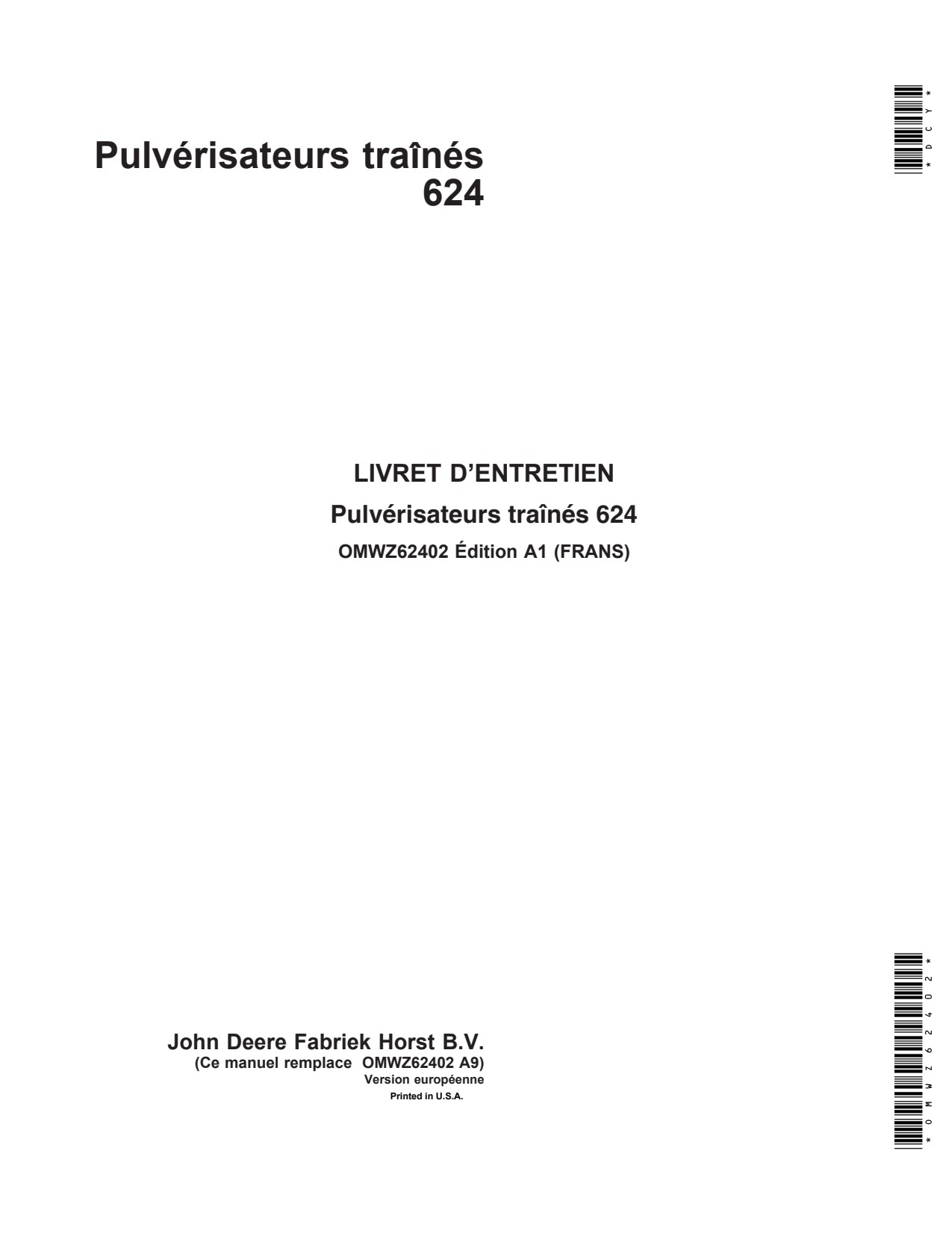 John Deere 624 Trailed Crop Sprayer Operator Manual OMWZ62402 FR 1 John Deere 624 Trailed Crop Sprayer Operator Manual OMWZ62402 FR