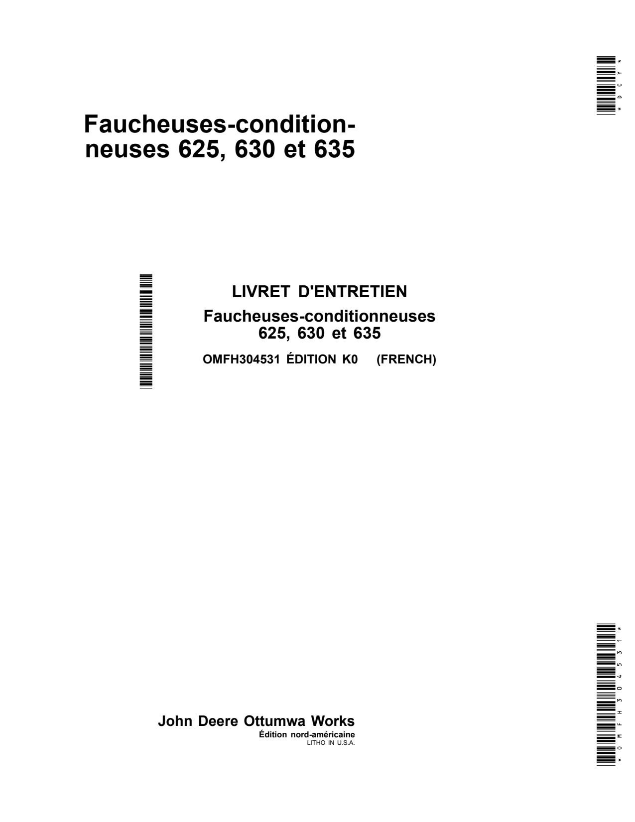 John Deere 625 to 635 Mower Conditioner Operator Manual OMFH304531 FR 1 John Deere 625 to 635 Mower Conditioner Operator Manual OMFH304531 FR