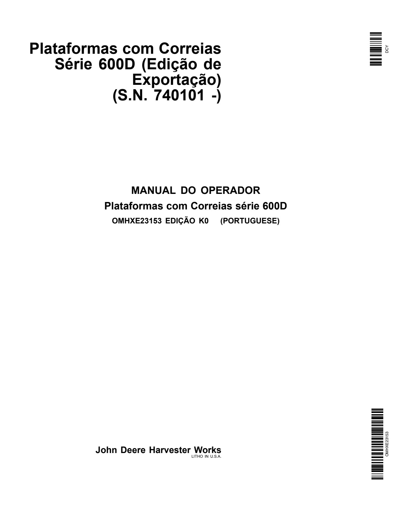 John Deere 625D 630D 635D 640D 600D Header Platform Operator Manual OMHXE23153 PT 1 John Deere 625D 630D 635D 640D 600D Header Platform Operator Manual OMHXE23153 PT