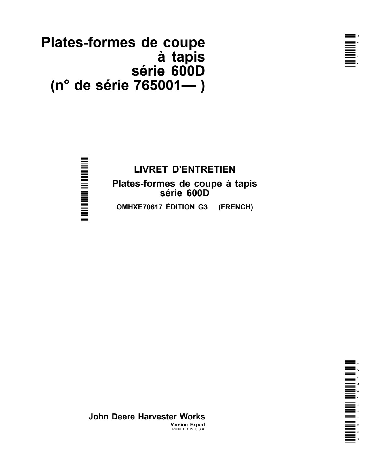John Deere 625D 630D 635D 640D 600D Header Platform Operator Manual OMHXE70617 FR 1 John Deere 625D 630D 635D 640D 600D Header Platform Operator Manual OMHXE70617 FR