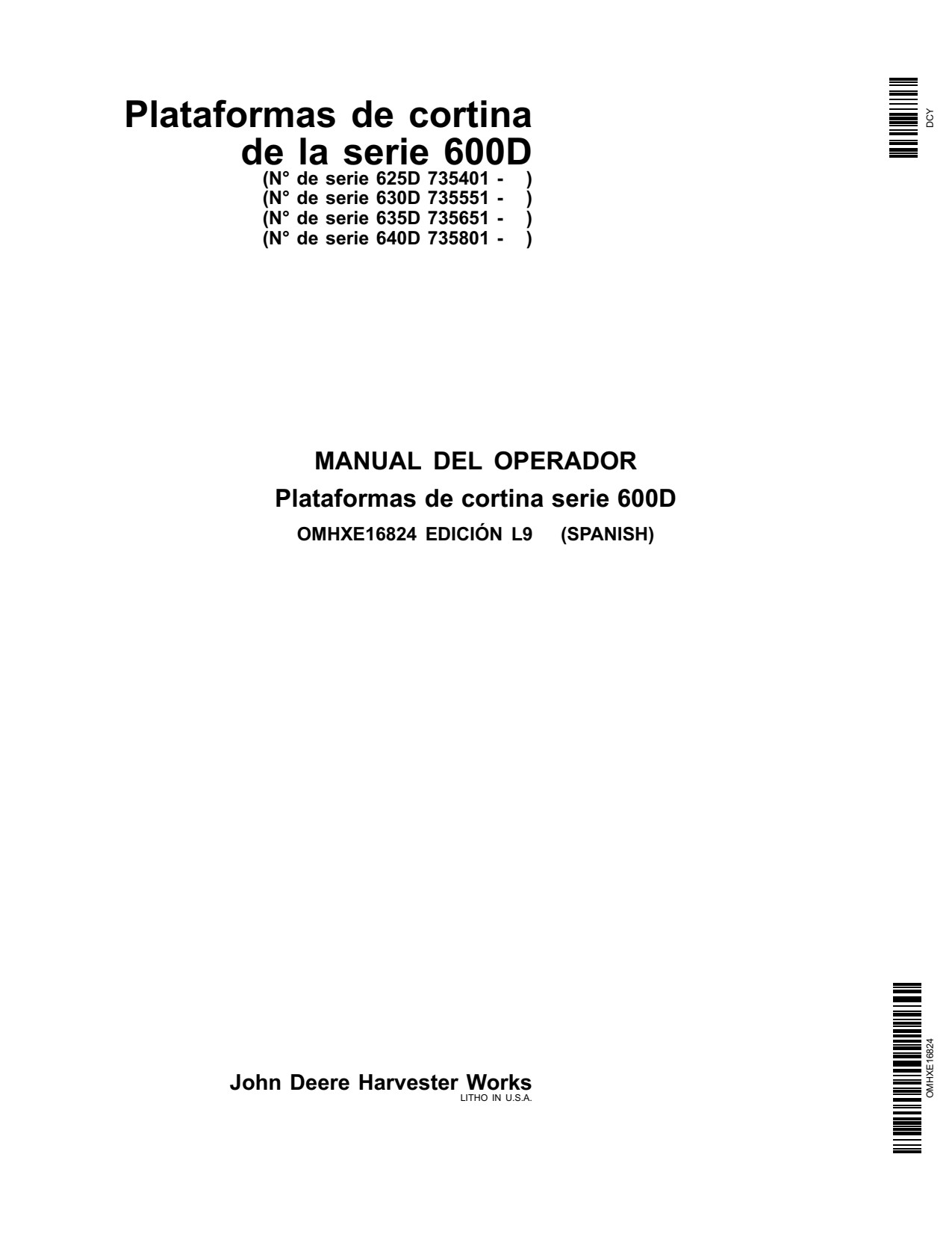 John Deere 625D 630D 635D 640D Header Platform Operator Manual OMHXE16824 ES 1 John Deere 625D 630D 635D 640D Header Platform Operator Manual OMHXE16824 ES