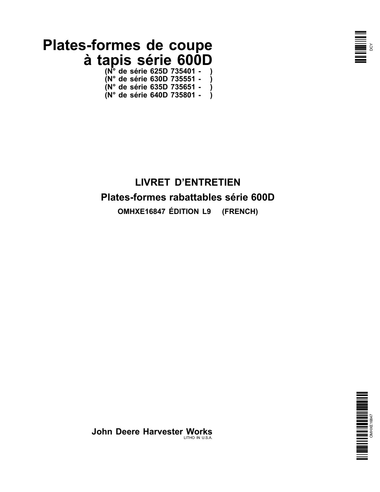 John Deere 625D 630D 635D 640D Header Platform Operator Manual OMHXE16847 FR 1 John Deere 625D 630D 635D 640D Header Platform Operator Manual OMHXE16847 FR