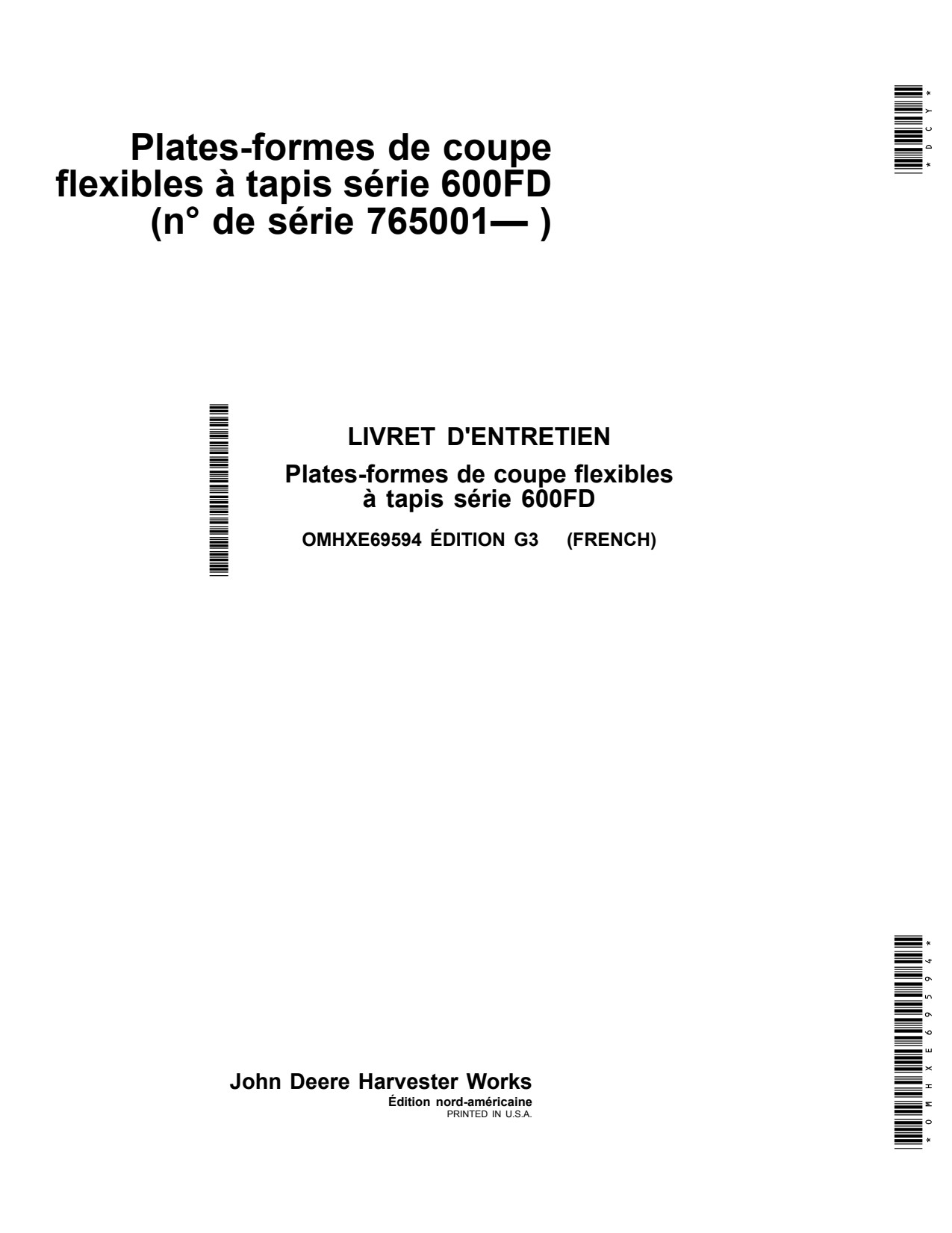 John Deere 630FD 635FD 640FD 600FD Flexible Header Platform Operator Manual OMHXE69594 FR 1 John Deere 630FD 635FD 640FD 600FD Flexible Header Platform Operator Manual OMHXE69594 FR