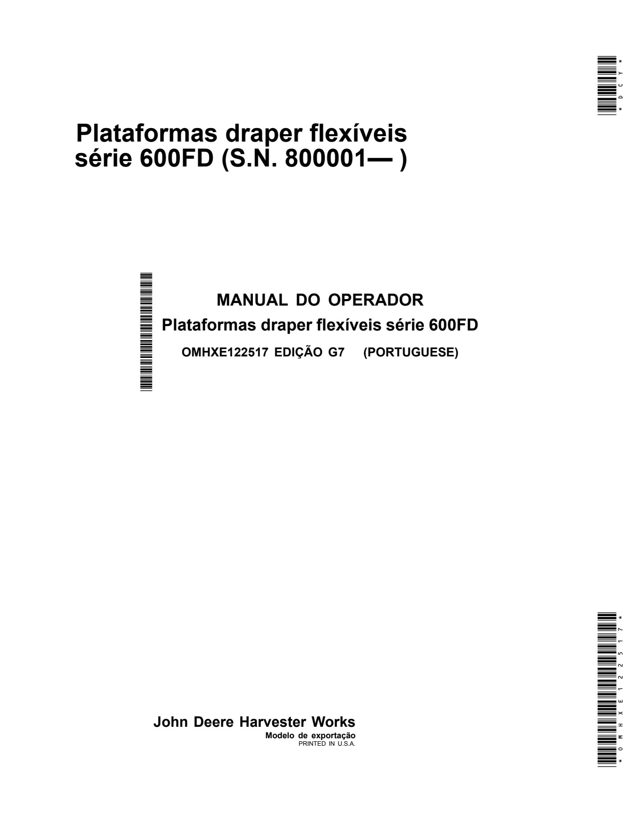 John Deere 630FD 635FD 640FD 645FD 600FD Flexible Header Platform Operator Manual OMHXE122517 PT 1 John Deere 630FD 635FD 640FD 645FD 600FD Flexible Header Platform Operator Manual OMHXE122517 PT