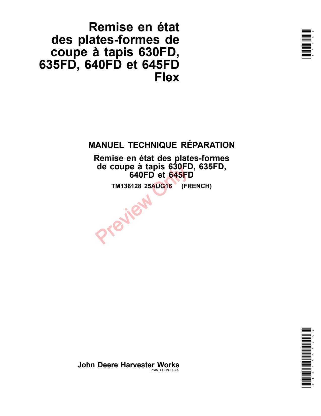 John Deere 630FD 635FD 640FD 645FD Flexible Header Platform Repair Technical Manual TM136128 FR 1 John Deere 630FD 635FD 640FD 645FD Flexible Header Platform Repair Technical Manual TM136128 FR