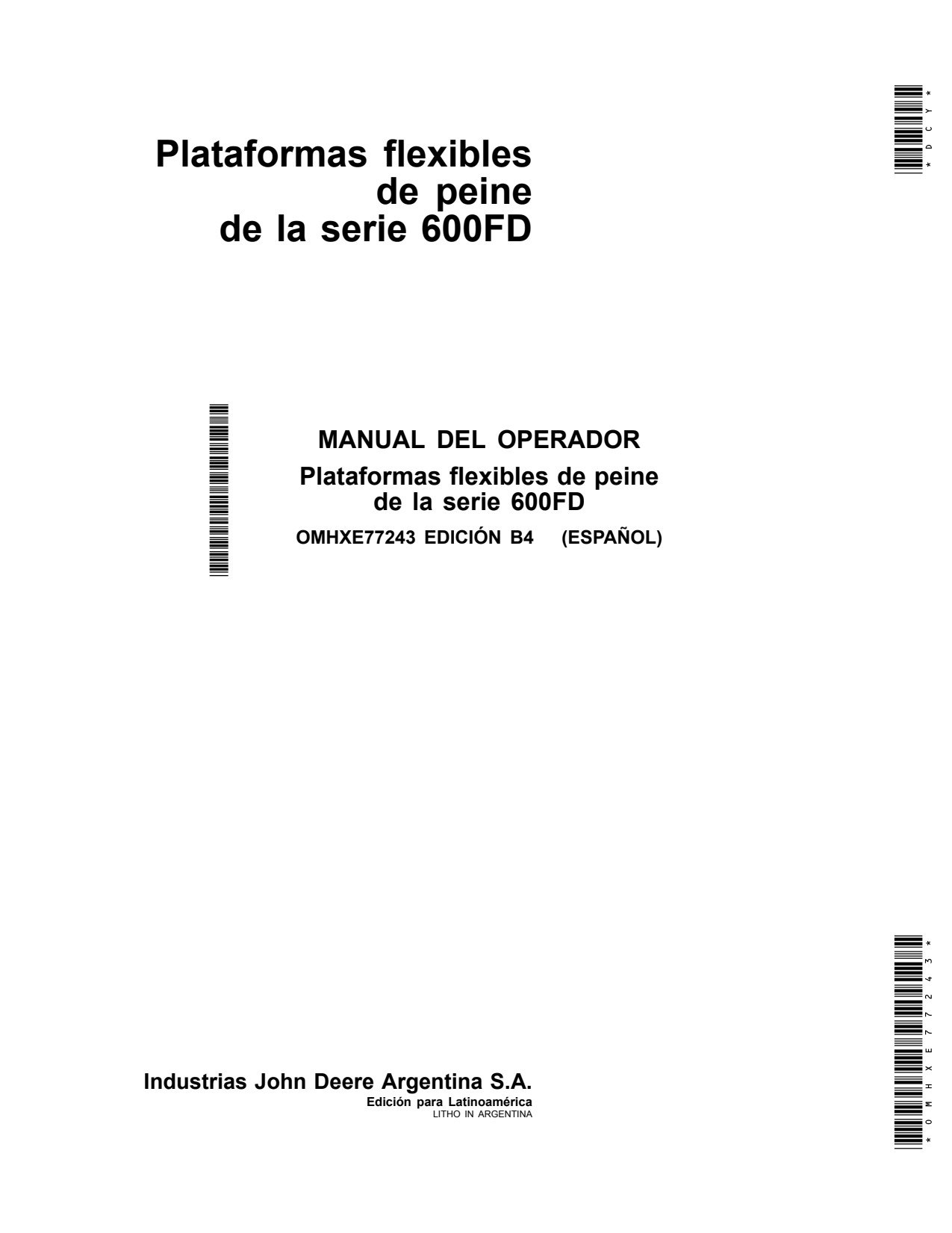 John Deere 635FD 640FD 600FD Flexible Header Platform Operator Manual OMHXE77243 ES 1 John Deere 635FD 640FD 600FD Flexible Header Platform Operator Manual OMHXE77243 ES