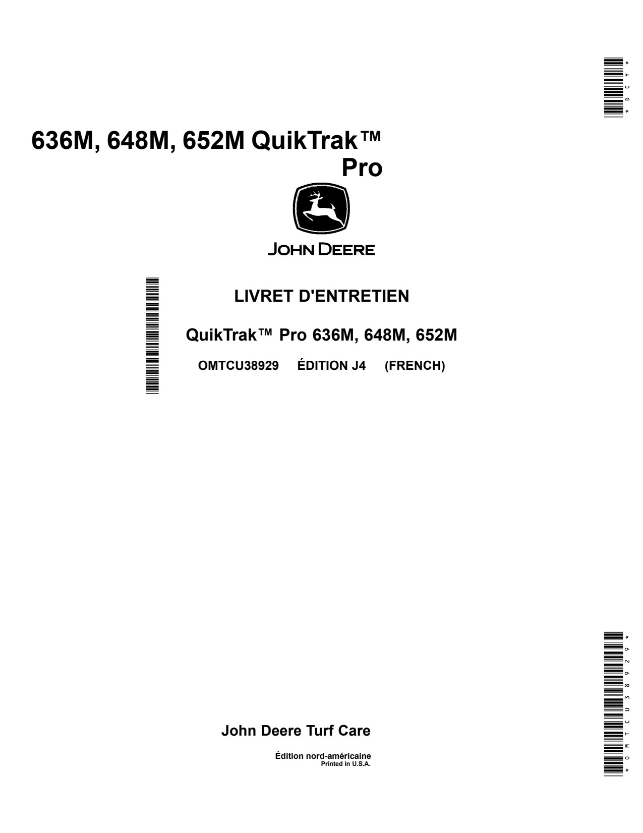 John Deere 636M 648M 652M QuikTrak™ Pro Stand-on Mower Operator's Manual OMTCU38929 FR 1 John Deere 636M 648M 652M QuikTrak™ Pro Stand-on Mower Operator's Manual OMTCU38929 FR