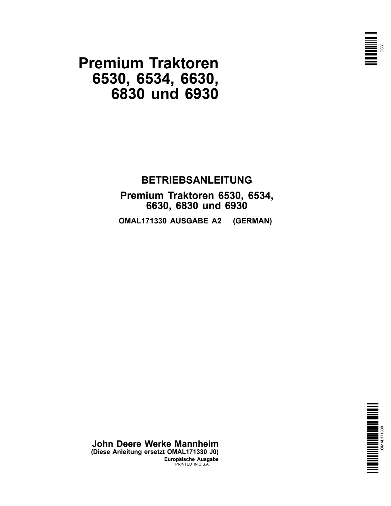 John Deere 6530 6534 6630 6830 6930 Premium Tractor Operator Manual OMAL171330 DE 1 John Deere 6530 6534 6630 6830 6930 Premium Tractor Operator Manual OMAL171330 DE