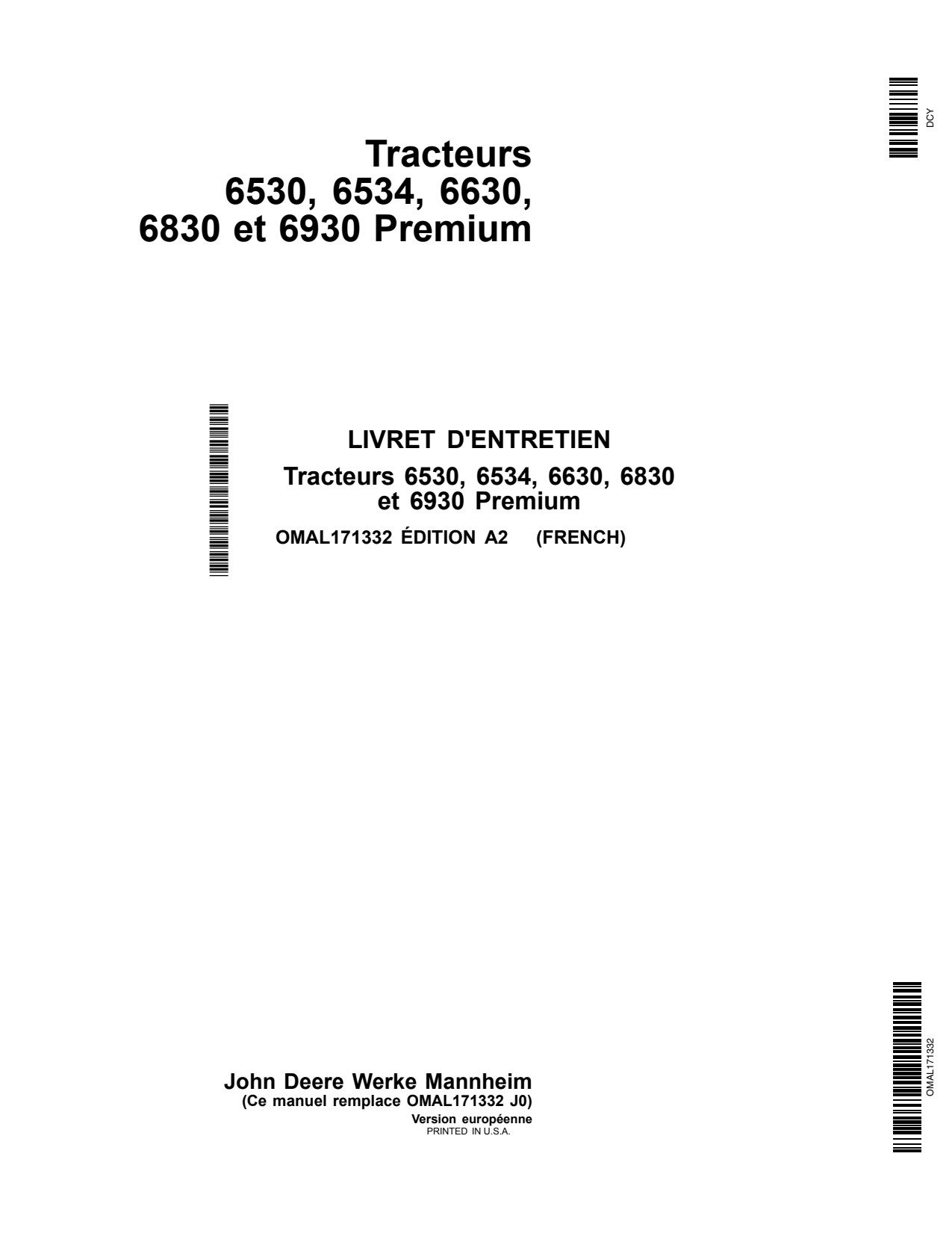 John Deere 6530 6534 6630 6830 6930 Premium Tractor Operator Manual OMAL171332 FR 1 John Deere 6530 6534 6630 6830 6930 Premium Tractor Operator Manual OMAL171332 FR