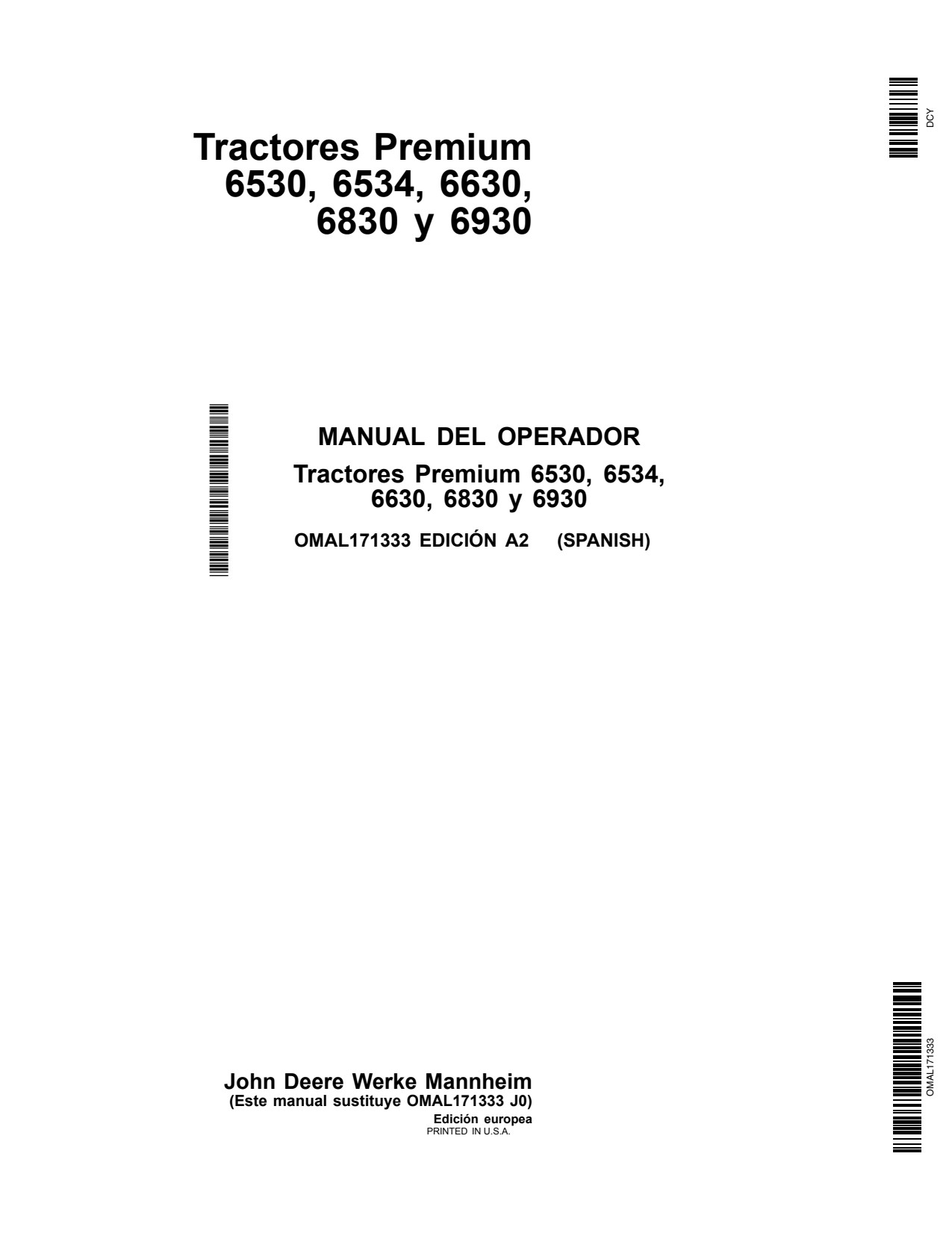 John Deere 6530 6534 6630 6830 6930 Premium Tractor Operator Manual OMAL171333 ES 1 John Deere 6530 6534 6630 6830 6930 Premium Tractor Operator Manual OMAL171333 ES