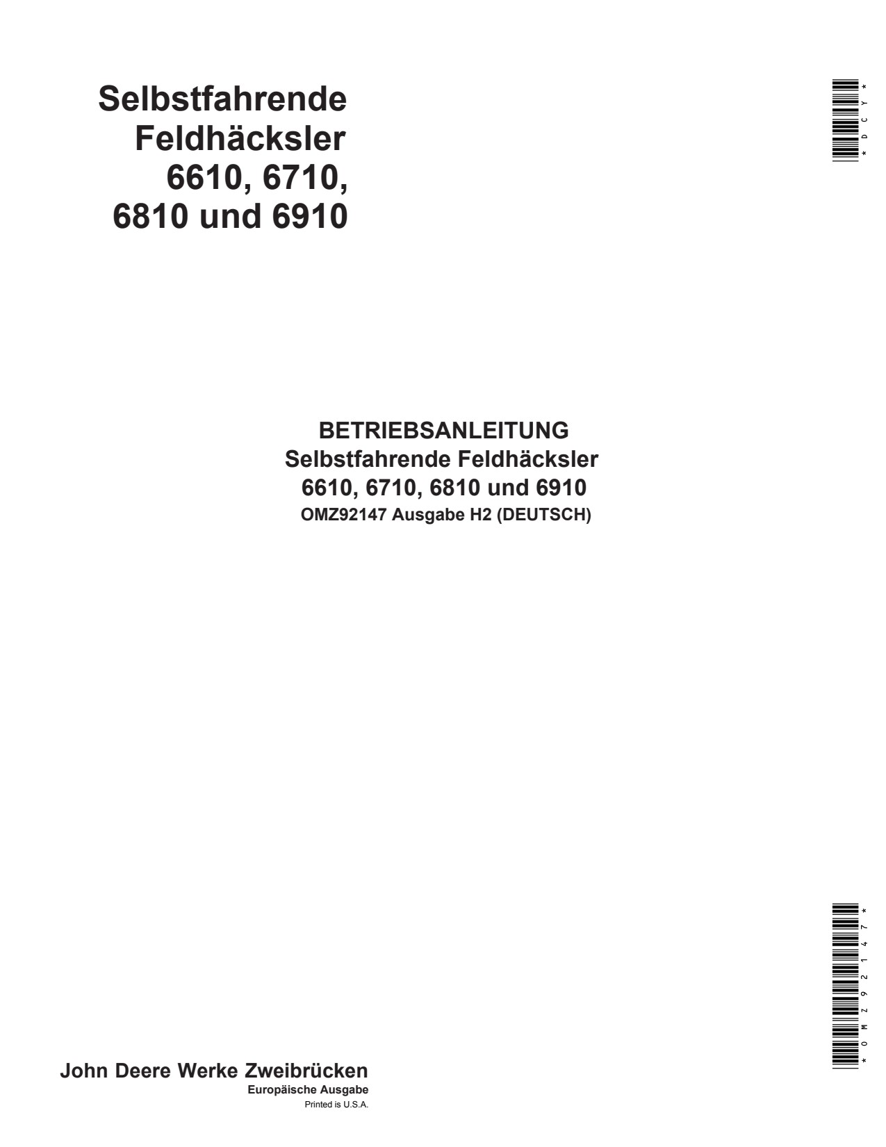 John Deere 6610 to 6910 Self-propelled Forage Harvester Operator Manual OMZ92147 DE 1 John Deere 6610 to 6910 Self-propelled Forage Harvester Operator Manual OMZ92147 DE