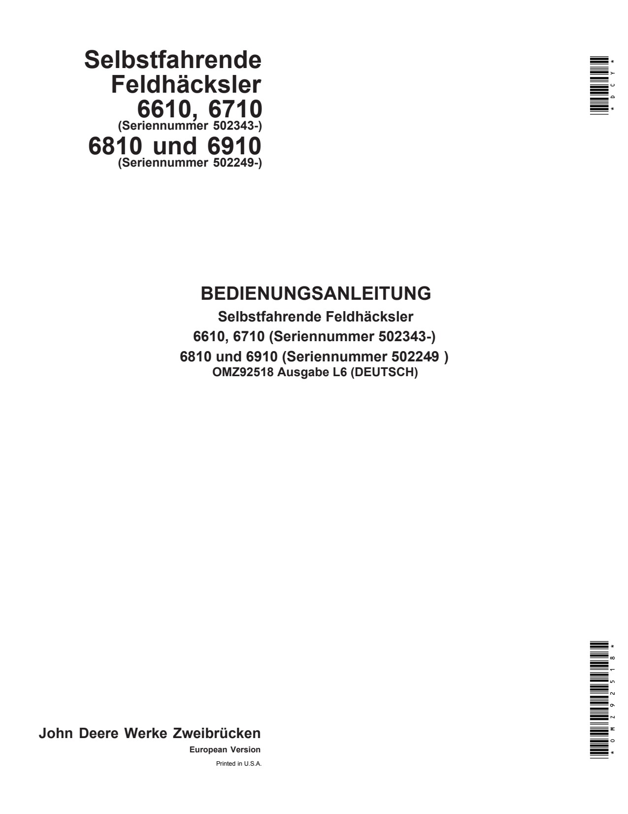 John Deere 6610 to 6910 Self-propelled Forage Harvester Operator Manual OMZ92518 DE 1 John Deere 6610 to 6910 Self-propelled Forage Harvester Operator Manual OMZ92518 DE