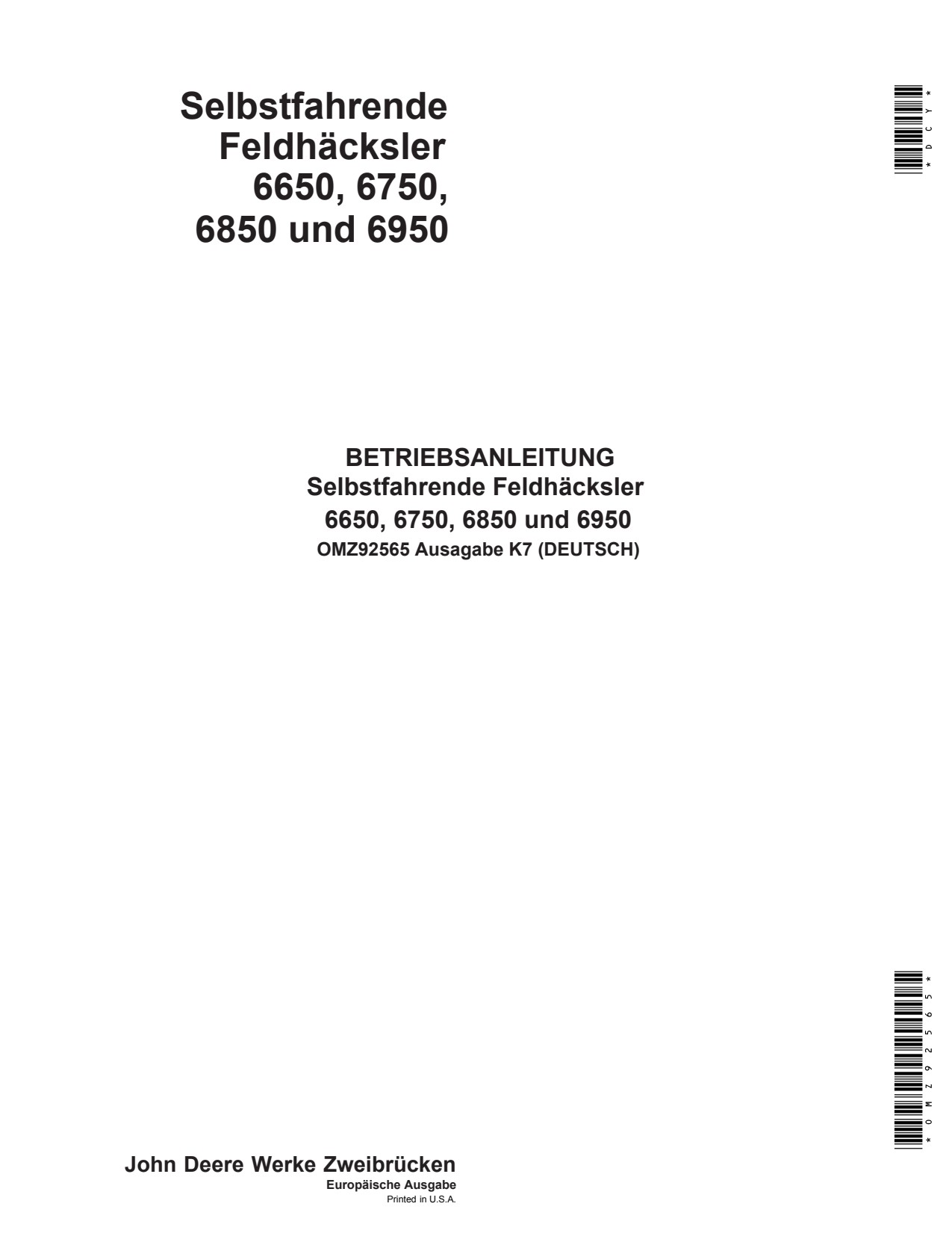 John Deere 6650 to 6950 Self-propelled Forage Harvester Operator Manual OMZ92565 DE 1 John Deere 6650 to 6950 Self-propelled Forage Harvester Operator Manual OMZ92565 DE