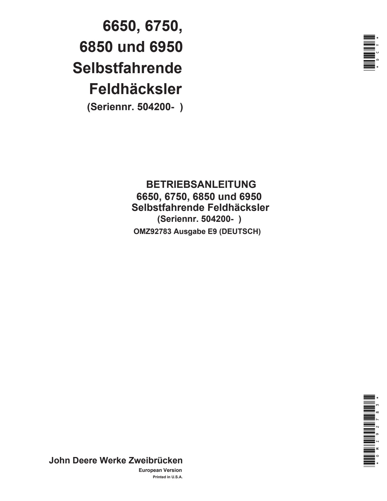 John Deere 6650 to 6950 Self-propelled Forage Harvester Operator Manual OMZ92783 DE 1 John Deere 6650 to 6950 Self-propelled Forage Harvester Operator Manual OMZ92783 DE
